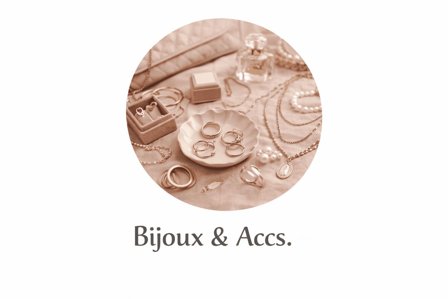 Bijoux & Accs.